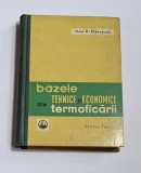 Bazele tehnice si economice ale termoficarii &ndash; Ioan D. Stancescu, Ed. Tehnica, 1961, [UZATĂ]