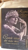 Regina Maria a Romaniei Capitole tarzii din viata mea. Memorii redescoperite - Diana Mandache