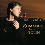 The Romance of the Violin | Joshua Bell, Clasica, Sony Classical