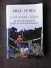 Latitudine Zero: 40.000 km sa descoperi lumea - Mike Horn, Polirom, 2019, Carte Calatorie