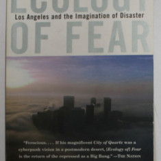 ECOLOGY OF FEAR by MIKE DAVIS , LOS ANGELES AND THE IMAGINATION OF DISASTER , 1999