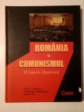 Dinu C. Giurescu; Alexandru Ștefănescu; Ilarion Țiu - Rom&acirc;nia și comunismul: o istorie ilustrată