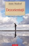 Amin Maalouf - Dezorientatii, Polirom