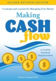 Making Cash Flow: A concept and a system for Managing Your Money