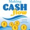 Making Cash Flow: A concept and a system for Managing Your Money