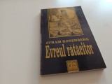 Cumpara ieftin AVRAM ROTENBERG, EVREUL RATACITOR. ISTORIA SI MANIPULAREA UNUI MIT