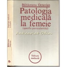 Patologia Medicala La Femeie - Baltaceanu Octavian