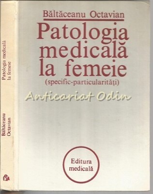 Patologia Medicala La Femeie - Baltaceanu Octavian