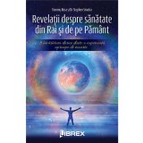 Revelatii despre sanatate din Rai si de pe Pamant