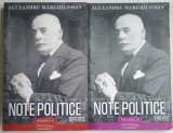 NOTE POLITICE , VOLUMELE I - II de ALEXANDRU MARGHILOMAN , 2023 *INTENS SUBLINIATA