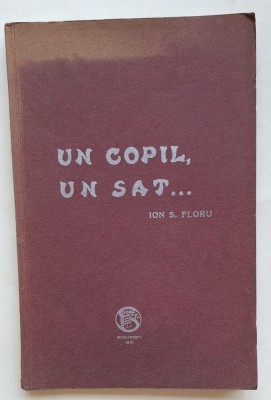 Ion S. Floru &amp;ndash; Un copil, un sat&amp;hellip; (1931) cu dedicație autografă &amp;ndash; ediție interbelică rară foto