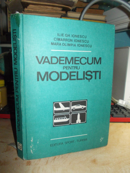 ILIE GH. IONESCU - VADEMECUM PENTRU MODELISTI ( AEROMODELE,NAVOMODELE ) , 1983