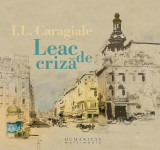 Leac de criză - Ion Luca Caragiale - Humanitas Multimedia, 2021