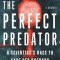 The Perfect Predator: A Scientist&#039;s Race to Save Her Husband from a Deadly Superbug: A Memoir