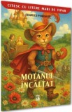 Motanul incaltat - citesc cu litere mari de tipar, Charles Perrault