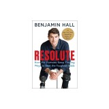 Resolute: How We Humans Keep Finding Ways to Beat the Toughest Odds