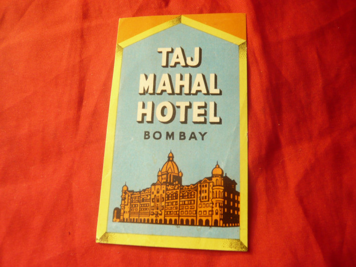 Eticheta - Reclama Taj Mahal Hotel Bombay - India , interbelica