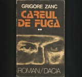 Cumpara ieftin Careul de Fuga, Grigore Zanc, Vol. II - Roman Beletristica
