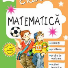 Matematică pentru clasa a IV-a. Caiet de lucru. Exerciţii probleme noţiuni teoretice teste de evaluare