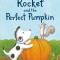 Rocket and the Perfect Pumpkin