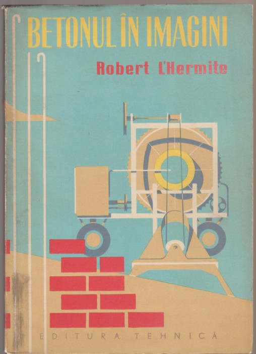 Robert L&#039; Hermite - Betonul in imagini