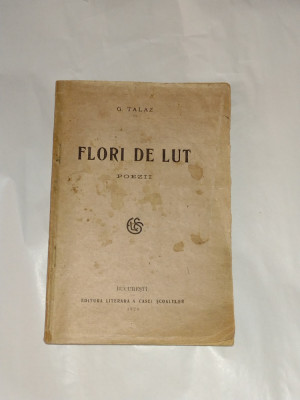 G.TALAZ - FLORI DE LUT poezii Ed.1920 foto