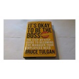 It&#039;s Okay to Be the Boss