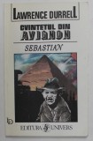 CVINTETUL DIN AVIGNON - SEBASTIAN SAU PASIUNI DOMINANTE de LAWRENCE DURRELL , ANII &#039;90