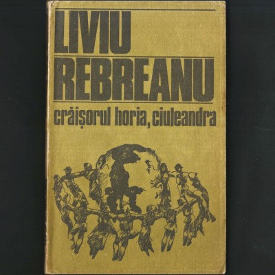 Crăișorul Horia, Ciuleandra, de Liviu Rebreanu foto