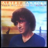 Vinil Albert Hammond &lrm;&ndash; Your World And My World (EX), Pop