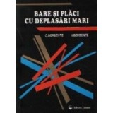 Bare si placi cu deplasari mari