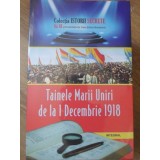 TAINELE MARII UNIRI DE LA 1 DECEMBRIE 1918-DAN-SILVIU BOERESCU-234562