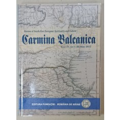 CARMINA BALCANICA , REVIEW OF SOUTH - EAST EUROPEAN SPIRITUALITY AND CULTURE , YEAR IV , no. 1 , MAY , 2012