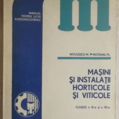 M. Niculescu, Fl. Moteanu - Masini si instalatii horticole si viticole, manual