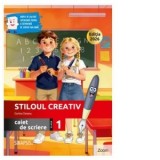 Stiloul creativ. Caiet de scriere Clasa I