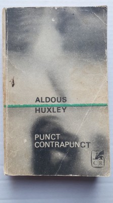 Punct Contrapunct, Aldous Huxley, 1970, 532 pag foto