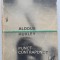 Punct Contrapunct, Aldous Huxley, 1970, 532 pag