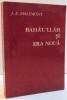 BAHA&#039;U&#039;LLAH SI ERA NOUA de J. E. ESSLEMONT , 1990