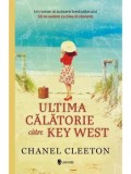 Cumpara ieftin Ultima calatorie catre Key West/Chanel Cleeton