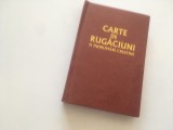 CARTE DE RUGĂCIUNI-REPRODUCERE IN FACSIMIL A EDITIEI 1941 TIPARITA CU APROBAREA SF. SINOD IN ZILELE REGELUI MIHAI SUB PASTORIREA PATRIARHULUI NICODIM