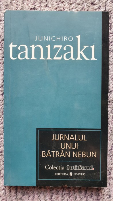 Jurnalul unui batran nebun, de Junichiro Tanizaki, Cotidianul 2007