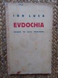 EVDOCHIA - DRAMA IN ZECE TABLOURI de ION LUCA , 1938