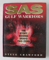 SAS GULF WARRIORS - THE STORY BEHIND BRAVO TWO ZERO by STEVE CRAWFORD , 1995 foto