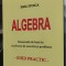 ALGEBRA ELEMENTE DE BAZA IN REZOLVAREA DE EXERCITII SI PROBLEME GHID PRACTIC
