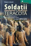 Soldatii de teracota. Codurile secrete ale primului imparat - Maurice Cotterell (cateva sublinieri in creion)