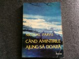 Cand amintirile ajung sa doara nicolae parvu ed. helicon banat timisoara 1995, Alta editura