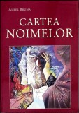 CARTEA NOIMELOR-AUREL BRUMA-352287