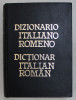 DIZIONARIO ITALIANO-ROMENO / DICTIONAR ITALIAN-ROMAN , 2002