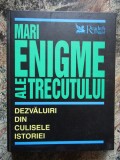 MARI ENIGME ALE TRECUTULUI - Reader&#039;s Digest