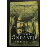 Michael Ondaatje - In the Skin of a Lion (&Icirc;n pielea unui leu)